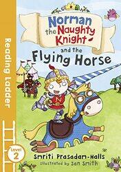 Norman the Naughty Knight and the Flying Horse by Smriti HallsIan Smith-Paperback