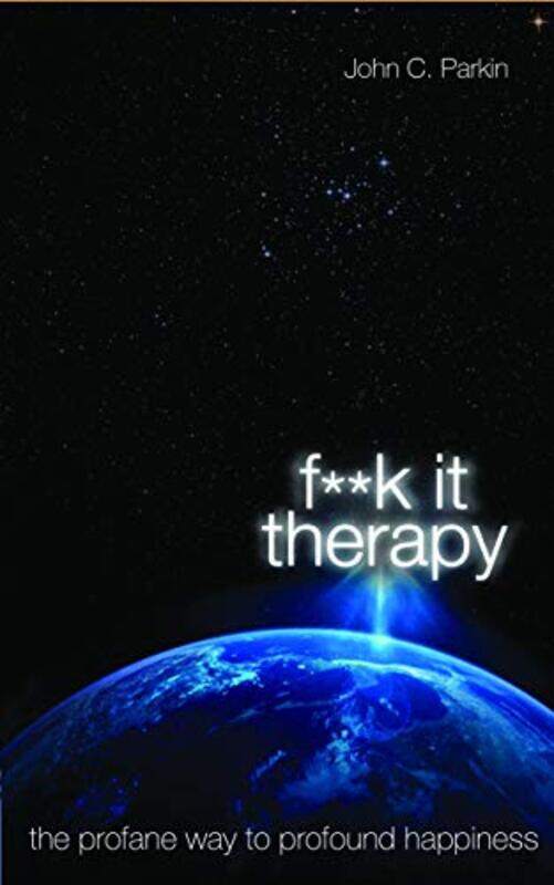 

Fuck It Therapy by John Parkin-Paperback