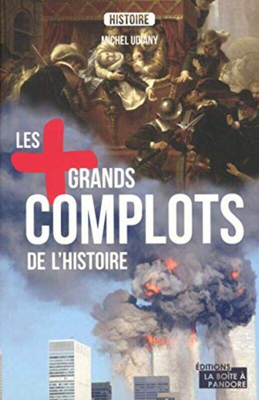 

Les plus grands complots de l'Histoire,Paperback,By:Michel Udiany