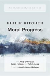 Moral Progress by Philip John Dewey Professor Emeritus of Philosophy, John Dewey Professor Emeritus of Philosophy, Columbia University Kitcher-Hardcover