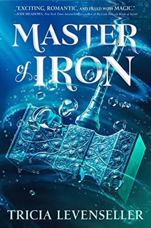 

Bladesmith02 Master Of Iron By Levenseller Tricia - Hardcover