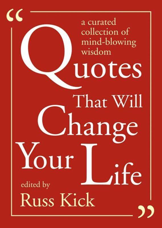 

Quotes That Will Change Your Life by Russ Kick-Paperback