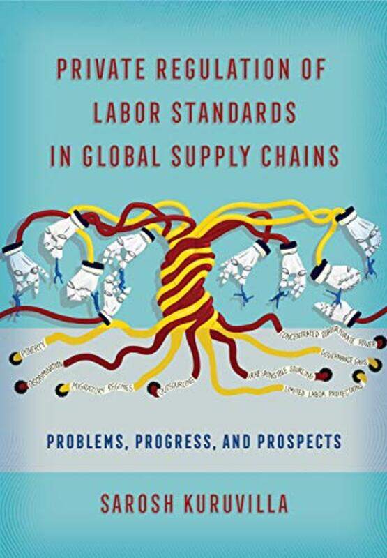 

Private Regulation of Labor Standards in Global Supply Chains by Lincoln Peirce-Paperback