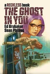 The Ghost in You: A Reckless Book,Hardcover, By:Ed Brubaker