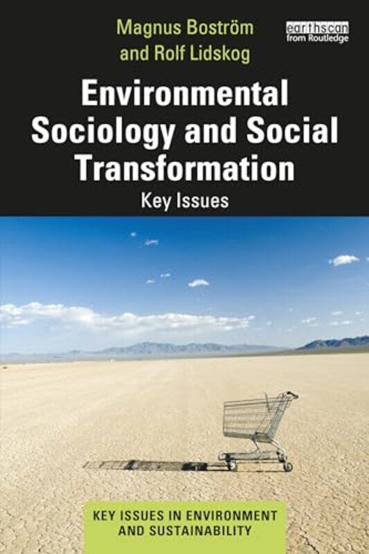 

Environmental Sociology And Social Transformation by Magnus BostromRolf Lidskog-Paperback