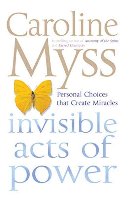 

Invisible Acts of Power by Caroline Myss-Paperback