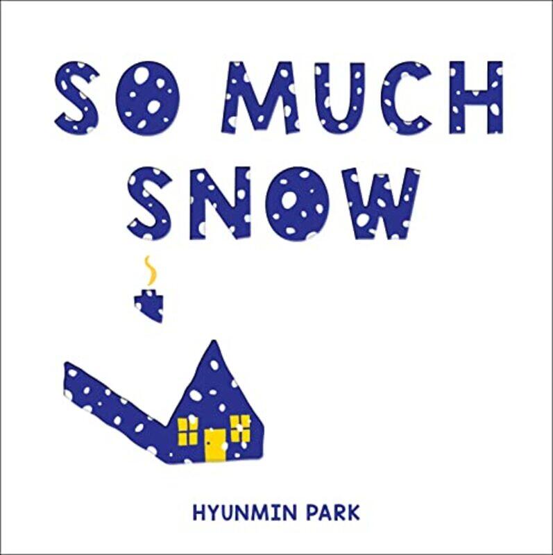 

So Much Snow by Hyunmin Park-Hardcover