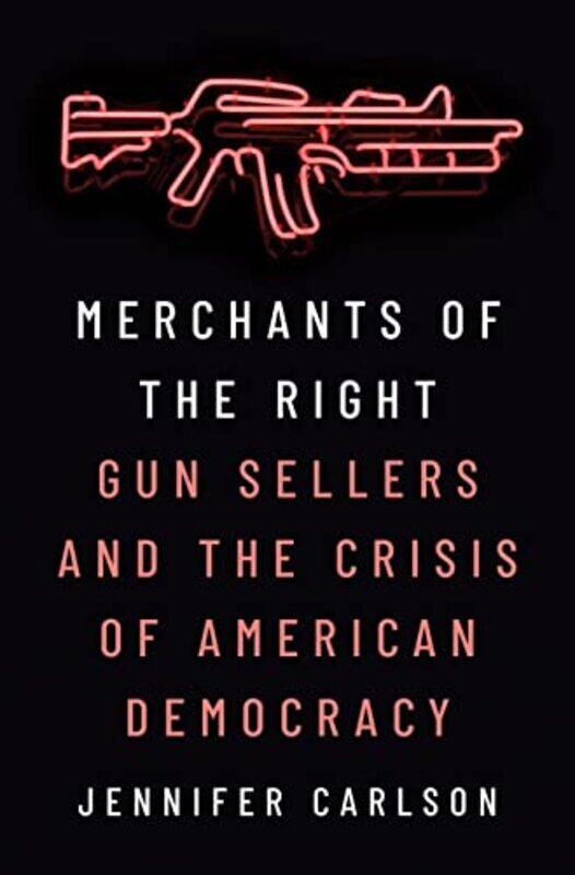 

Merchants Of The Right by Jennifer Carlson-Hardcover