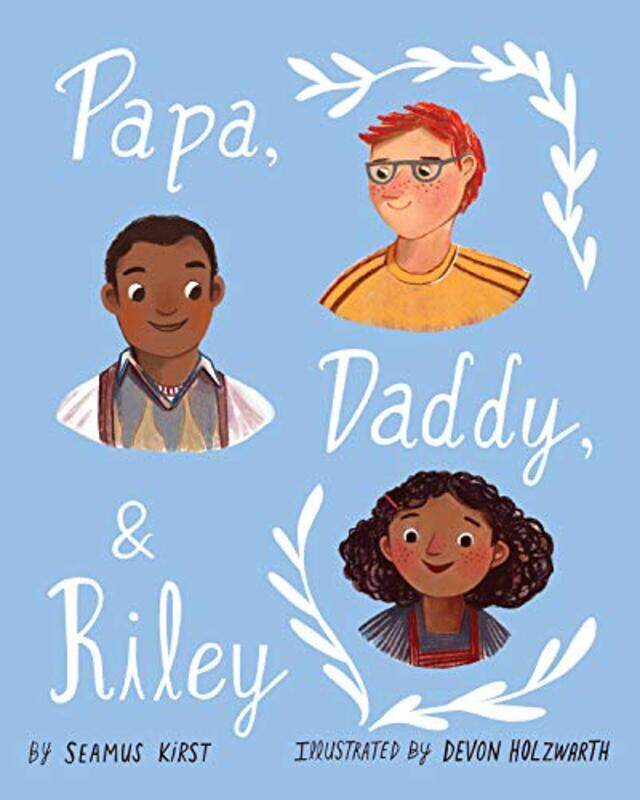 

Papa Daddy and Riley by Seamus KirstDevon Holzwarth-Hardcover