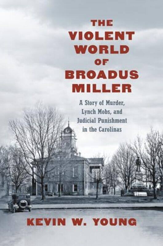 

The Violent World of Broadus Miller by Kevin W Young-Paperback