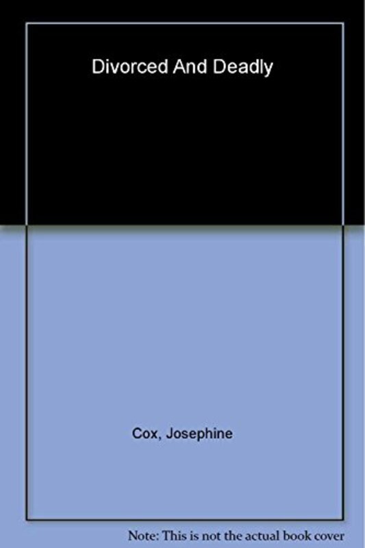 Divorced and Deadly (a Om), Paperback Book, By: Josephine Cox