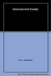 Divorced and Deadly (a Om), Paperback Book, By: Josephine Cox