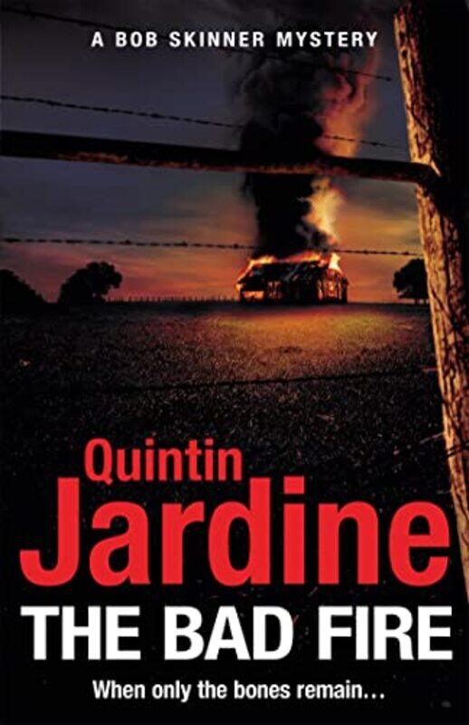 

The Bad Fire Bob Skinner series Book 31 by Quintin Jardine-Hardcover