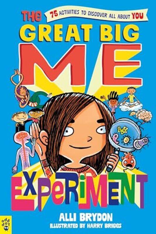 

The Great Big Me Experiment 75 Activities To Discover All About You By Brydon, Alli - Briggs, Harry Paperback