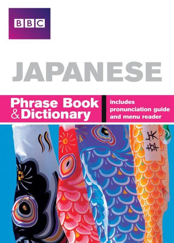 

BBC Japanese Phrasebook and Dictionary by Anthony University of South Australia Australia ElliottCharles Lemert-Paperback