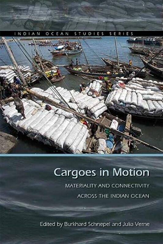 

Cargoes in Motion by Burkhard SchnepelJulia Verne-Paperback