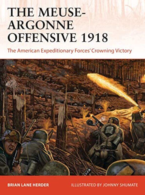 

The Meuseargonne Offensive 1918 by Brian Lane HerderJohnny Shumate-Paperback