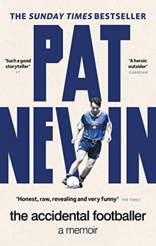 

The Accidental Footballer by Nevin, Pat - Paperback