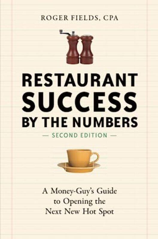 

Restaurant Success By The Numbers Second Edition A Moneyguys Guide To Opening The Next New Hot S By Fields Roger Paperback