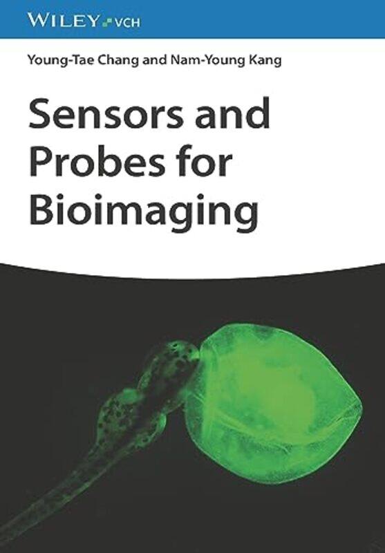 

Sensors And Probes For Bioimaging by Young-Tae ChangNam-Young Kang-Hardcover