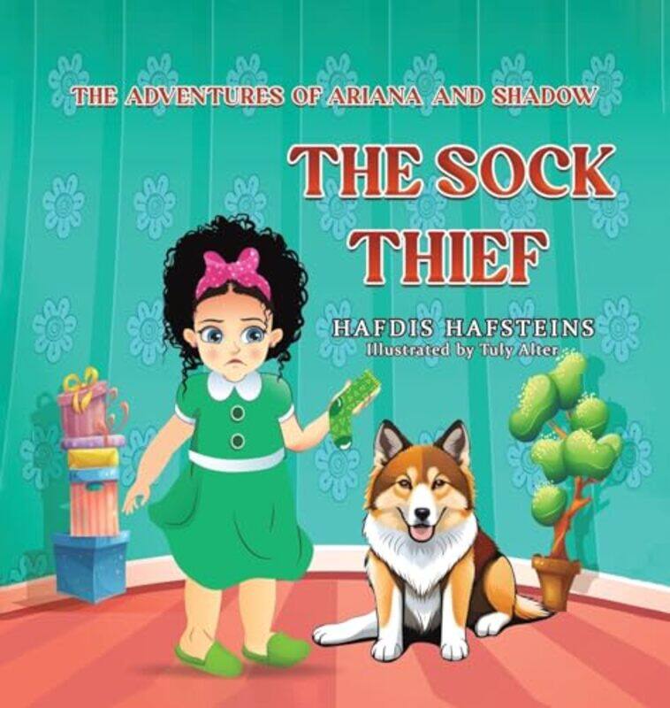 

The Adventures of Ariana and Shadow The Sock Thief by Hafdis Hafsteins-Hardcover