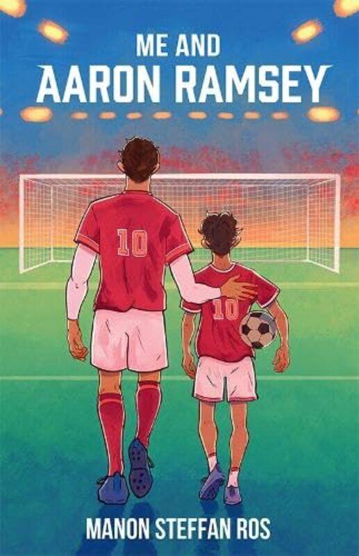 

Me and Aaron Ramsey by Manon Steffan Ros-Paperback
