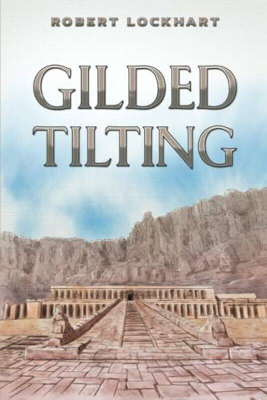 

Gilded Tilting by Robert Lockhart-Paperback