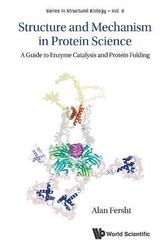 Structure And Mechanism In Protein Science: A Guide To Enzyme Catalysis And Protein Folding,Paperback,ByAlan R Fersht (Univ Of Cambridge, Uk)