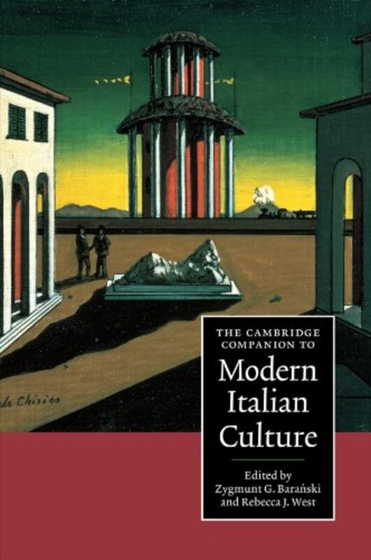 

The Cambridge Companion to Modern Italian Culture by Zygmunt G University of Reading BaranskiRebecca J University of Chicago West-Paperback