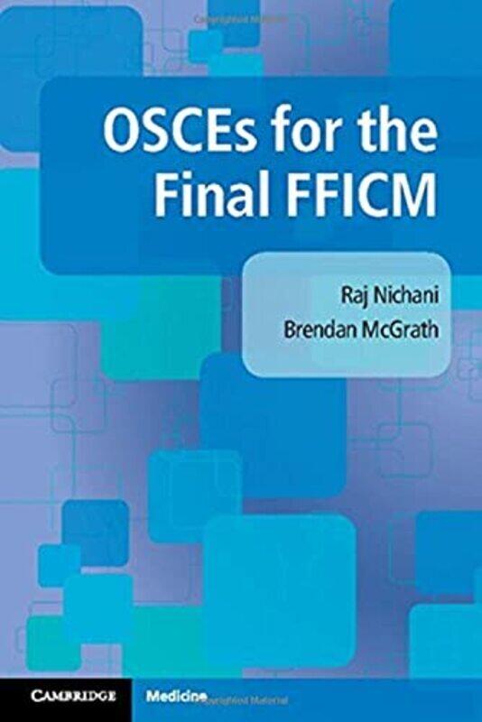 

OSCEs for the Final FFICM , Paperback by Raj Nichani