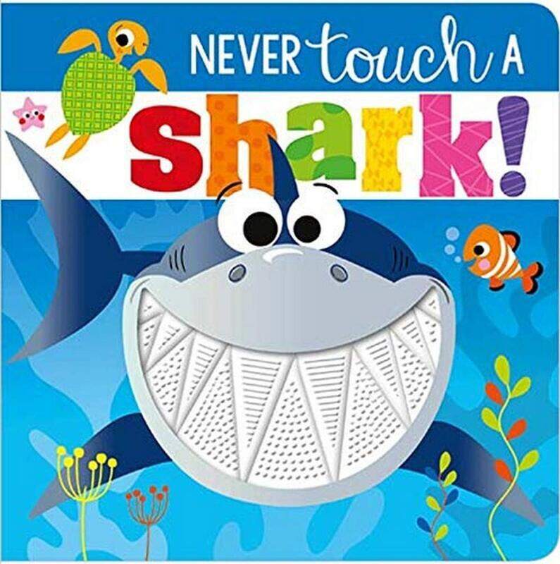 

Never Touch a Shark!, By: Rosie Greening