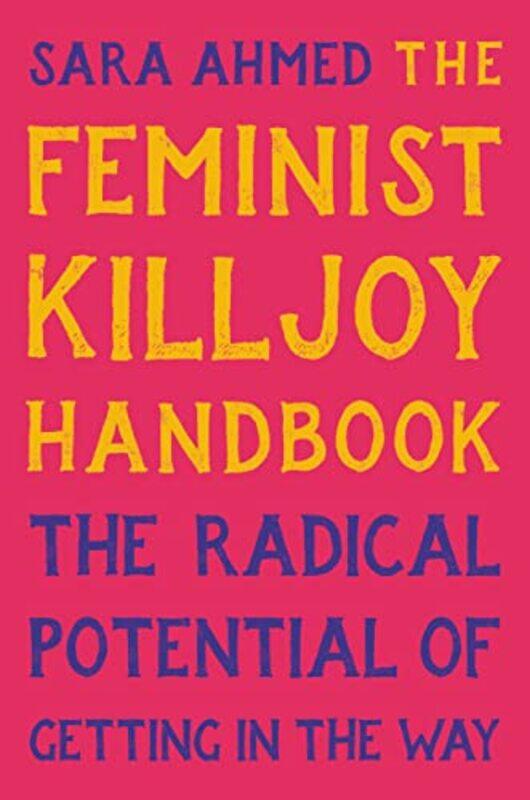 

Feminist Killjoy Handbk By Ahmed Sara - Hardcover