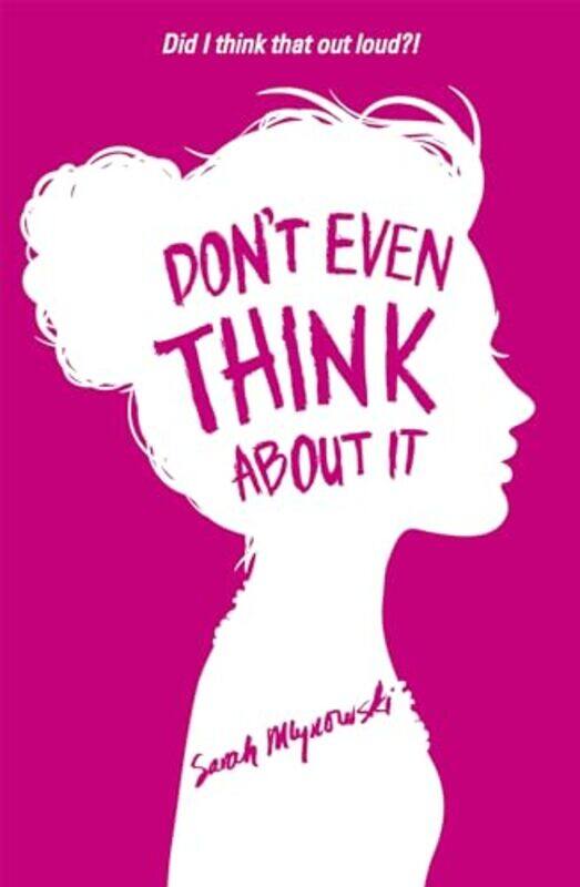 

Dont Even Think About It by Sarah Mlynowski-Paperback