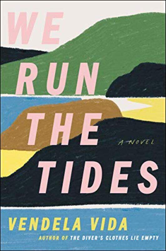 

We Run The Tides by Vendela Vida-Hardcover