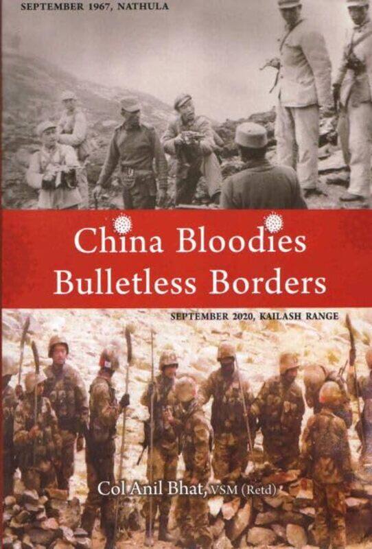 

China Bloodies Bulletless Borders by Anil Bhat-Hardcover
