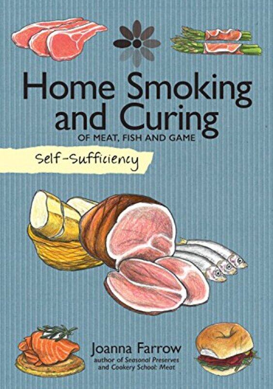 

SelfSufficiency Home Smoking and Curing by Gerald Morgan-Paperback