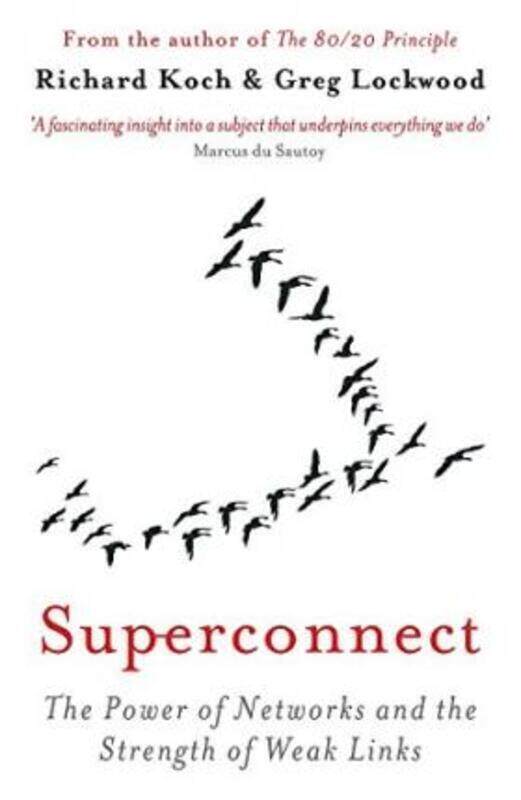 

Superconnect: The Power of Networks and the Strength of Weak Links.paperback,By :Richard Koch