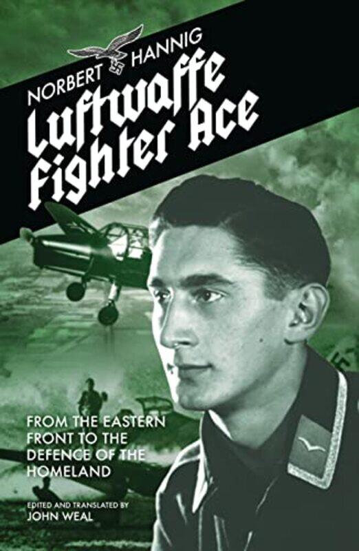 

Luftwaffe Fighter Ace by Norbert HannigJohn Weal-Paperback