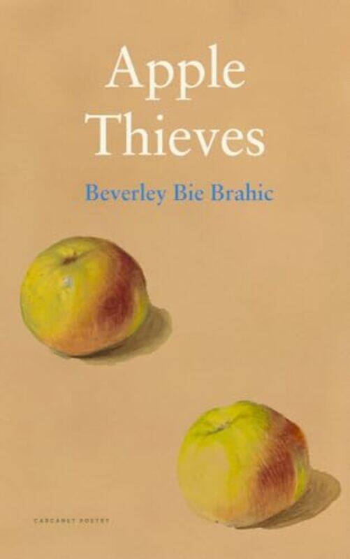 

Apple Thieves by Beverley Bie Brahic-Paperback