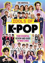 100% Unofficial: Idols of K-Pop, Hardcover Book, By: Egmont Publishing UK