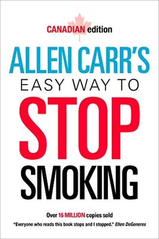 Allen Carrs Easy Way To Stop Smoking Canadian Edition By Carr, Allen -Paperback