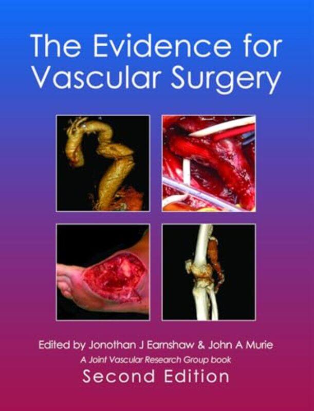 

The Evidence for Vascular Surgery; second edition by Dr Jonothan J EarnshawDr John A Murie-Hardcover