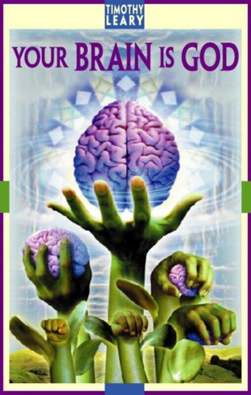 

Your Brain Is God by Timothy Leary-Paperback