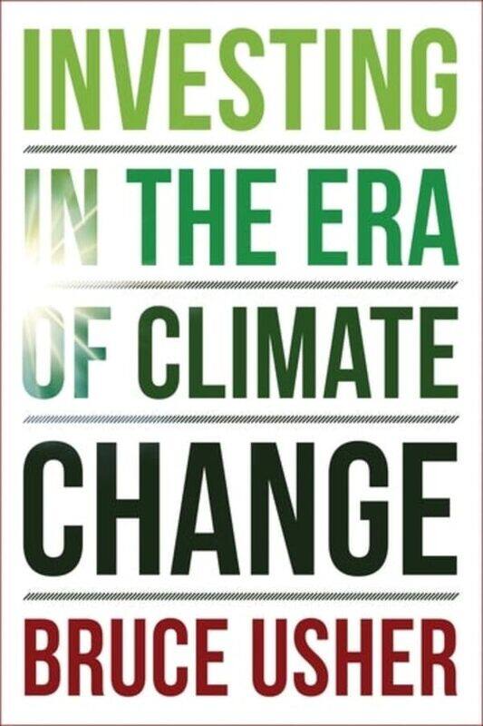 

Investing In The Era Of Climate Change by Usher, Bruce-Hardcover