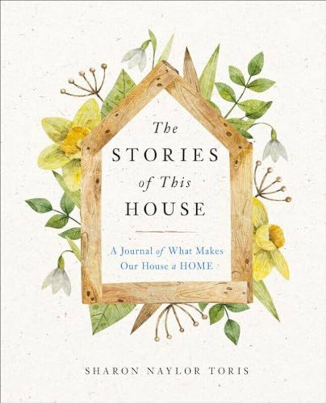 

The Stories of This House by Sharon Naylor Sharon Naylor Toris Toris-Paperback