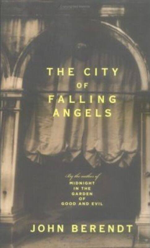 

The City Of Falling Angels.paperback,By :John Berendt