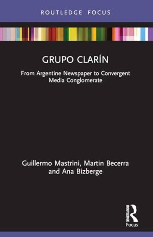 

Grupo Clarin by Guillermo MastriniMartin BecerraAna Bizberge-Paperback