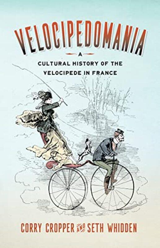 

Velocipedomania by Corry CropperSeth Whidden-Paperback