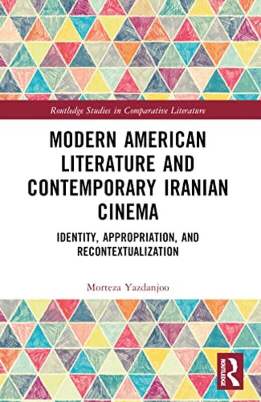 

Modern American Literature and Contemporary Iranian Cinema by Morteza Yazdanjoo-Paperback