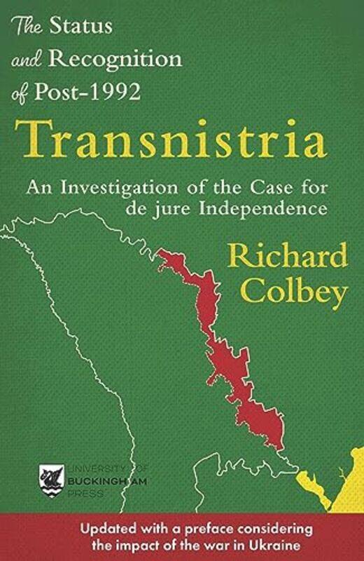 

The Status and Recognition of Post1992 Transnistria by Richard Colbey-Paperback
